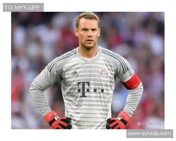 诺伊尔：从守门员到传奇，探寻足球世界的无畏精神与不屈信念